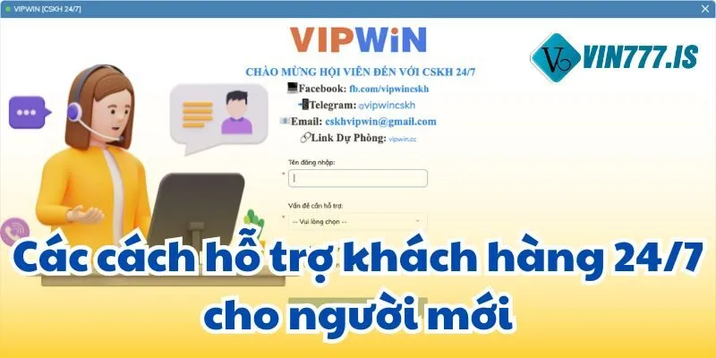 Các cách hỗ trợ khách hàng 24/7 cho người mới