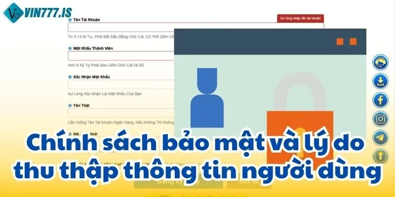 Chính sách bảo mật và lý do thu thập thông tin người dùng