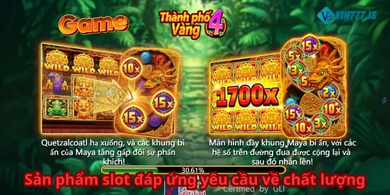 Sản phẩm slot đáp ứng yêu cầu về chất lượng