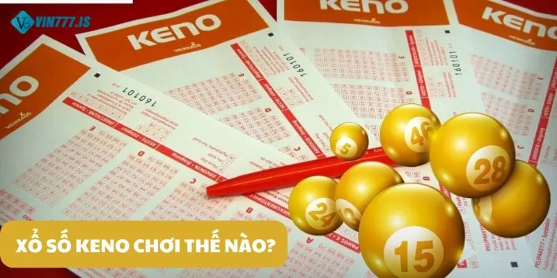 Xổ số keno được chơi khá phổ biến hiện