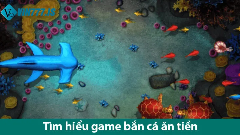 Khám phá game bắn cá ăn tiền cùng những mẹo giúp bạn thắng lớn